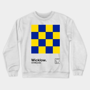 County Wicklow / Original Retro Style Minimalist Poster Design Crewneck Sweatshirt